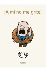 ¡A mí no me grite!
