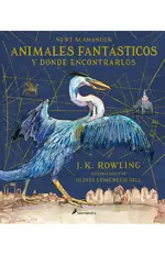 Animales fantásticos y dónde encontrarlos (Un libro de la biblioteca de Hogwarts edición ilustrada)