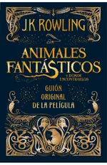 Animales fantásticos y dónde encontrarlos. Guión original de la película