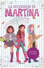 ¡Aventuras en Londres! (La diversión de Martina 2)