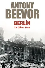 Berlin. La caída: 1945