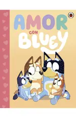 Bluey. Un cuento - Amor con Bluey