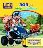 Bob y sus amigos. Bob y el viejo molino