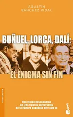 Buñuel, Lorca, Dali: el enigma sin fin