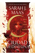 Casa de tierra y sangre (Ciudad Medialuna 1)