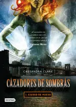 Cazadores de sombras 1 Ciudad de los hueso