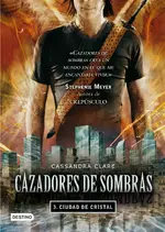 Cazadores de sombras 3 La ciudad de cristal