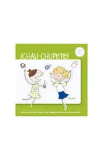 ¡Chau chupete!