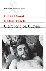 Cierre los ojos, Guevara