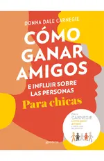 Cómo ganar amigos e influir sobre las personas para chicas