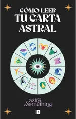 Cómo leer tu carta astral