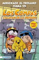Compas 2. Los compas escapan de la prisión (edición a color)