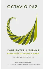 Corrientes alternas. Antología de verso y prosa (Edición conmemorativa de la RAE y la ASALE)