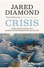 Crisis: Cómo reaccionan los países en los momentos decisivos