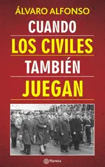 Cuando los civiles también juegan