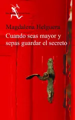 Cuando seas mayor y sepas guardar el secreto