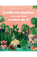 Cuida tus plantas para que ellas cuiden de ti