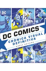 DC COMICS. Crónica Visual Definitiva (nueva edición)