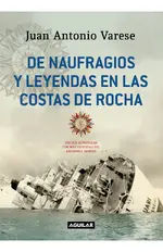 De naufragios y leyendas en las costas de Rocha