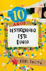 Destroza este diario. Ahora a todo color (10 años)