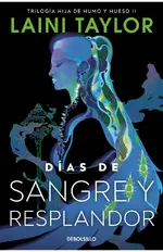 Días de sangre y resplandor (Hija de humo y hueso 2)