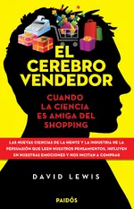 El cerebro vendedor. Cuando la ciencia es amiga del shopping