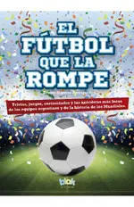 El fútbol que la rompe