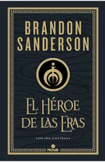 El Héroe de las Eras (Nacidos de la Bruma - edición ilustrada 3)