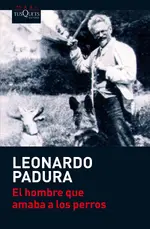 El hombre que amaba a los perros (Maxi)