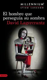 El hombre que perseguía su sombra (Serie Millennium 5)
