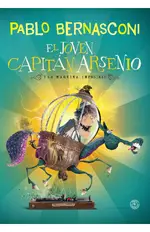 El joven capitán Arsenio y la máquina imposible (tapa dura)