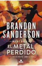 El metal perdido (Wax & Wayne 4)