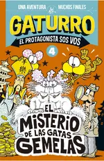 El misterio de las gatas gemelas (Gaturro. El protagonista sos vos 4)