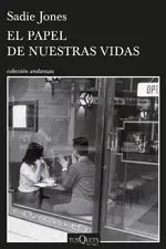 El papel de nuestras vidas