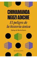El peligro de la historia única
