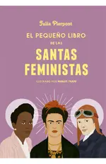 El pequeño libro de las santas feministas