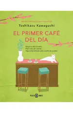El primer café del día (Antes de que se enfríe el café 3)
