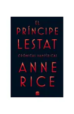 El Príncipe Lestat (Crónicas Vampíricas 11)