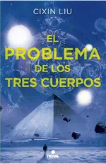 El problema de los tres cuerpos (Trilogía de los Tres cuerpos 1)