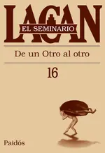 El seminario 16 (Lacan) de un otro al otro