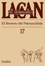 El Seminario 17. El reverso del psicoanálisis