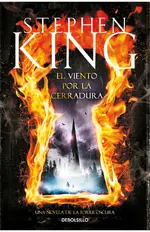 El viento por la cerradura (Una novela de la Torre oscura)