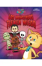 Gato Renato. Los monstruos tienen miedo