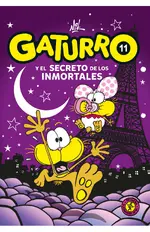 Gaturro 11. Gaturro y el secreto de los inmortales