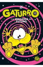 Gaturro 13. Gaturro y la venganza del futuro