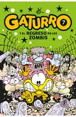 Gaturro 7. Gaturro y el regreso de los zombis