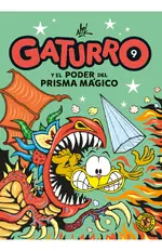 Gaturro 9. Gaturro y el poder del prisma mágico