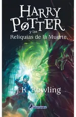 Harry Potter y las reliquias de la muerte (Harry Potter 7)