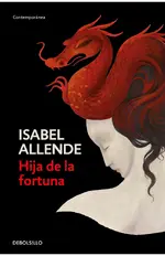 Hija de la fortuna (Trilogía La casa de los espíritus I)