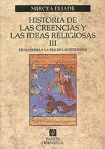 Historia de las creencias y las ideas religiosas III